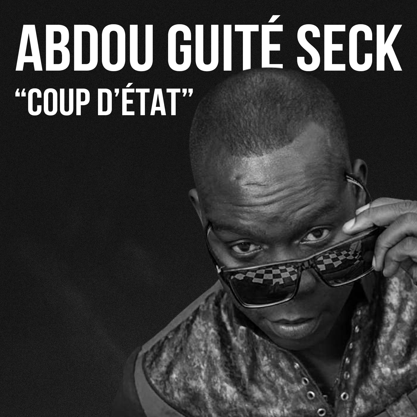 MUSIQUE Nouvel an : Abdou Guité SECK lance son « Coup d’Etat » ce 1er Janvier
